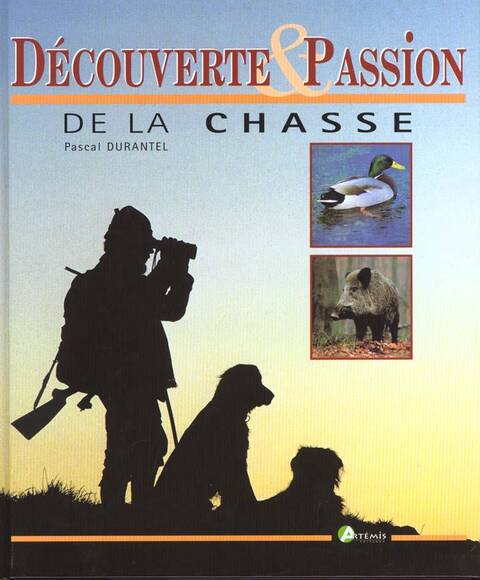 Decouverte et Passion de la Chasse