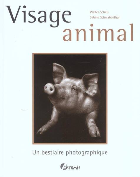 Visage Animal ; un Bestiaire Photographique