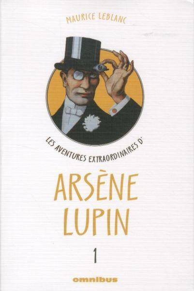 Les aventures extraordinaires d'Arsène Lupin. Tome 1