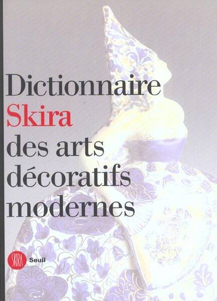 Dictionnaire Skira des arts décoratifs modernes