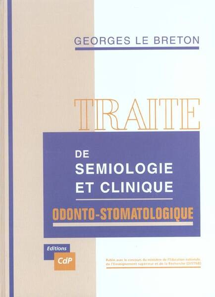 Traite et Semiologie et Clinique Odonto Stomatologique