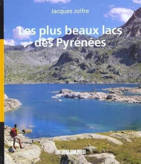 Les Plus Beaux Lacs des Pyrenees