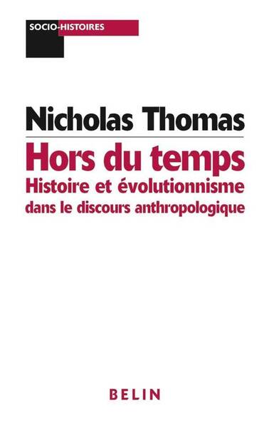 HORS DU TEMPS: HISTOIRE ET EVOLUTIONNISME DANS LE DISCOURS