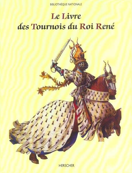 Le Livre des Tournois du Roi Rene