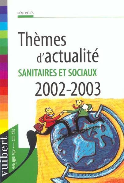 THEMES D'ACTUALITES SANITAIRES ET SOCIAUX ; EDITION 2002-2003