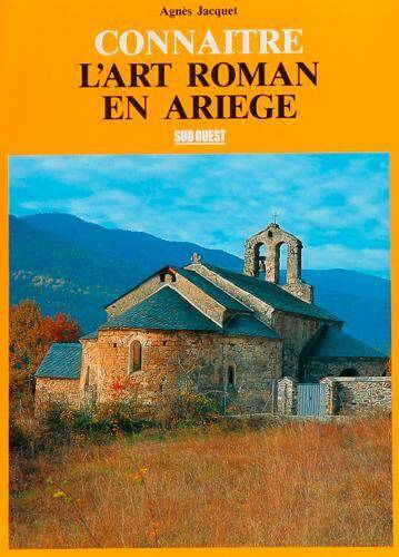 CONNAITRE L'ART ROMAN EN ARIEGE