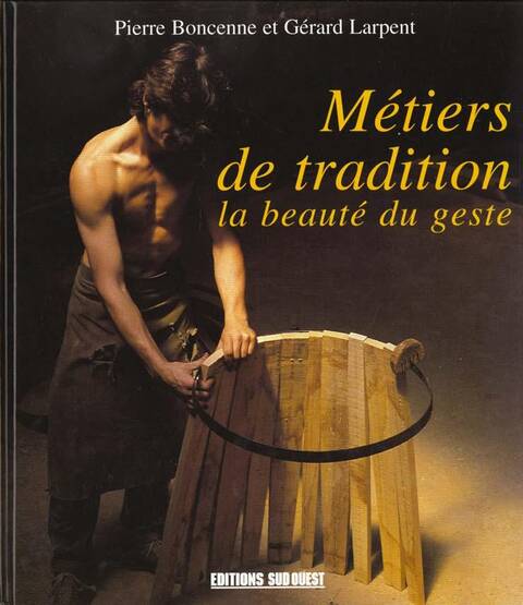 Metiers de Tradition,la Beaute du Geste