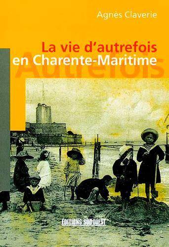 Charente-Maritime (Vie D Autrefois)