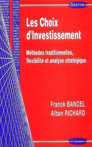 Les Choix D Investissement; Methodes Traditionnelles, Flexibilite,
