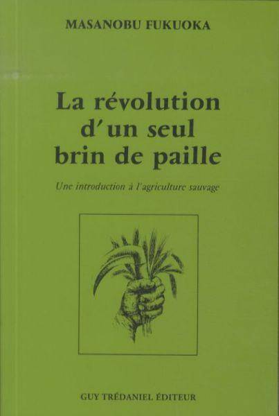 La Revolution D Un Seul Brin de Paille; une Introduction a l