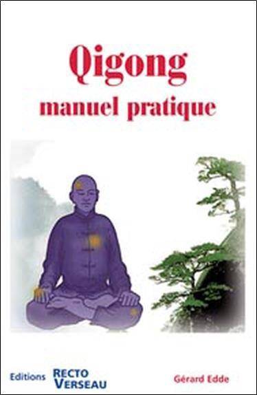 Qigong Manuel Pratique