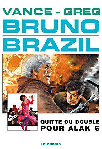 Bruno Brazil T.9 ; Quitte Ou Double Pour Alak 6