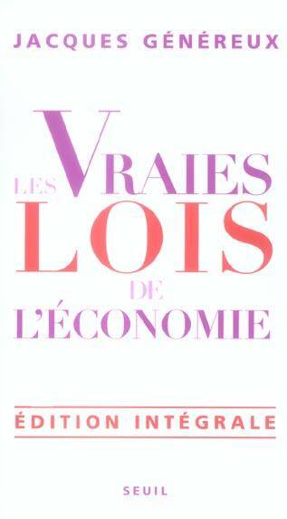 Les Vraies Lois de l'Economie. Edition Integrale