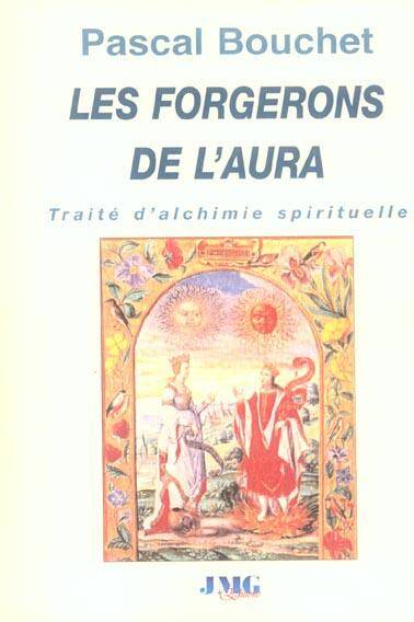 FORGERONS DE L AURA -LES- TRAITE D ALCHI