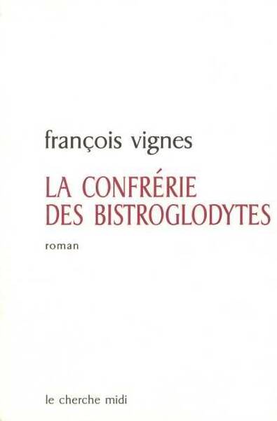 La confrérie des bistroglodytes