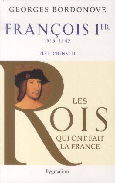 Les rois qui ont fait la France: les Valois