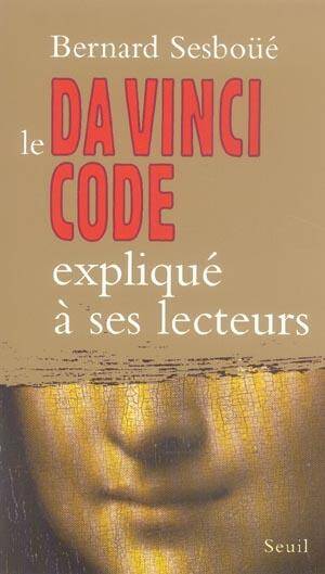 Da Vinci Code expliqué à ses Lecteurs