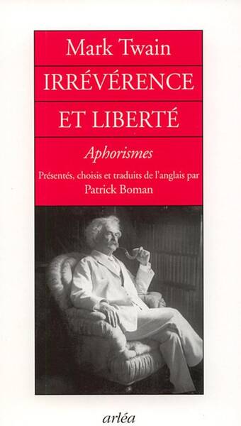 Irreverence et Liberte Aphorismes