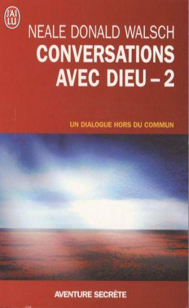 Conversations avec Dieu: un dialogue hors du commun. Tome 2