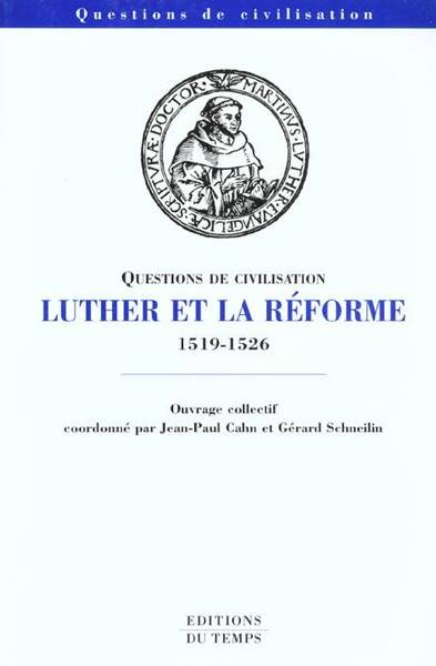 Luther et la Reforme 1519-1526