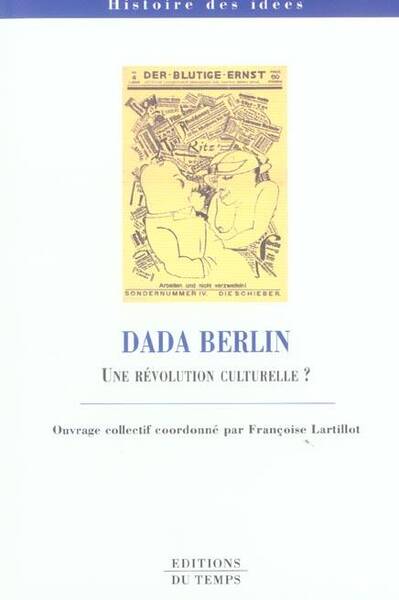Dada Berlin une Revolution Culturelbr3
