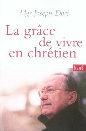 La Grace de Vivre en Chretien