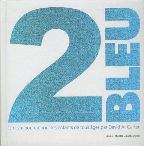 2 bleu : un livre pop-up pour les enfants de tous âges