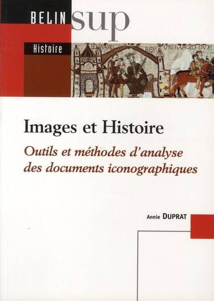 Images et Histoire; Outils et Methodes D Analyse des Documents