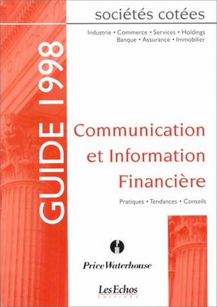 Guide 1998; Communication et Information Financiere; Pratiques,