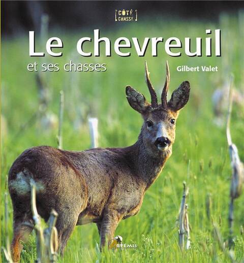 Chevreuil et ses Chasses (Le)