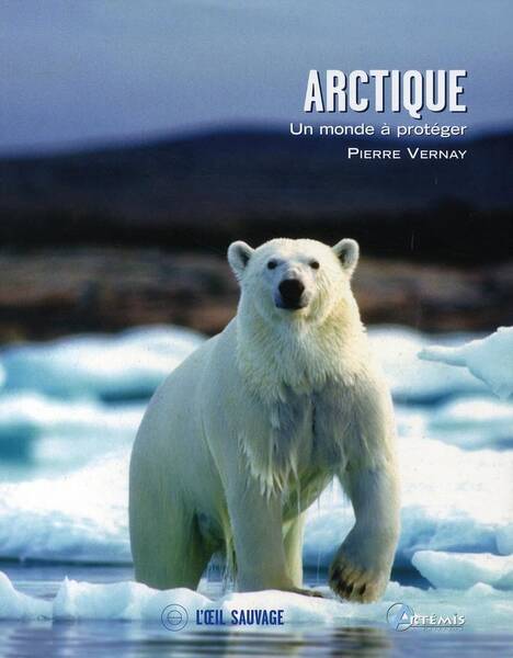 Arctique, un Monde a Proteger