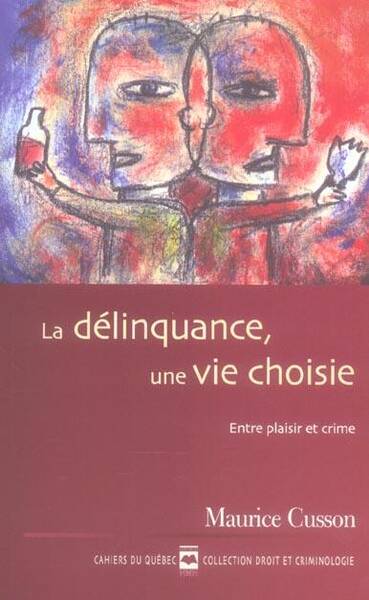 DELINQUANCE UNE VIE CHOISIE -LA-