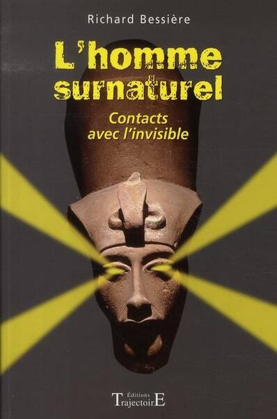 Homme Surnaturel - Contacts Avec l'Invisible