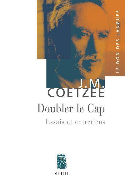 Doubler le Cap ; Essais et Entretiens