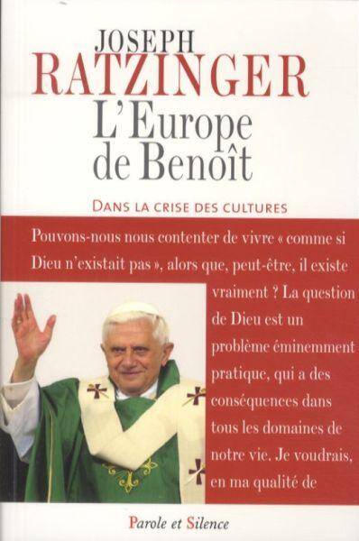 L'Europe de Benoît. Dans la crise des cultures