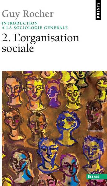 Introduction a la Sociologie Generale T.2 ; l'Organisation Sociale