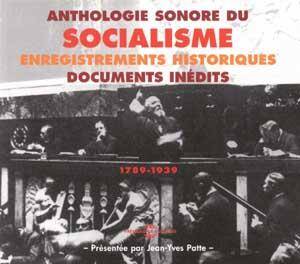 Anthologie sonore du socialisme : 1789-1939