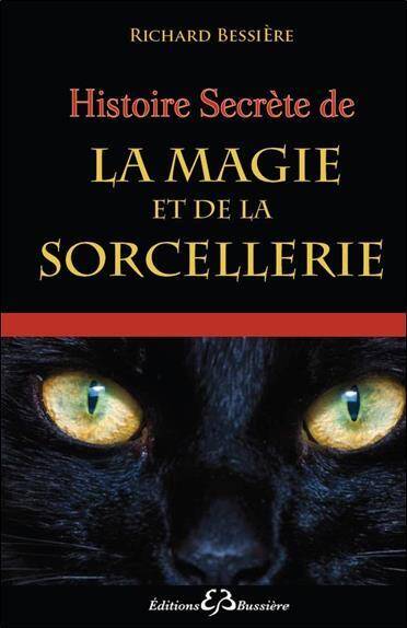 Histoire Secrete de la Magie et de la Sorcellerie