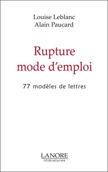 RUPTURE MODE D'EMPLOI - 77 MODELES DE LETTRES