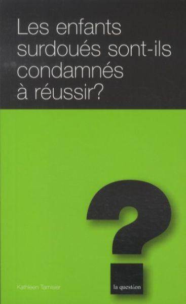 Les enfants surdoués sont-ils condamnés à réussir ?