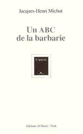 Un Abc de la Barbarie