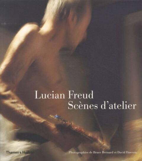 Lucian Freud Scenes D Atelier