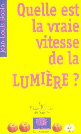 Quelle est la Vraie Vitesse de la Lumiere ?