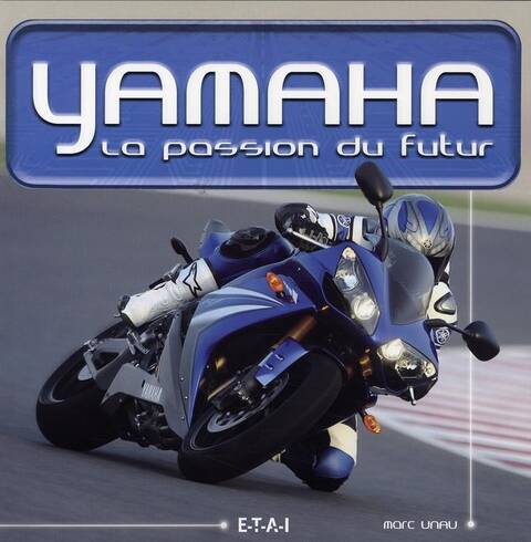 Yamaha ; la Passion du Futur