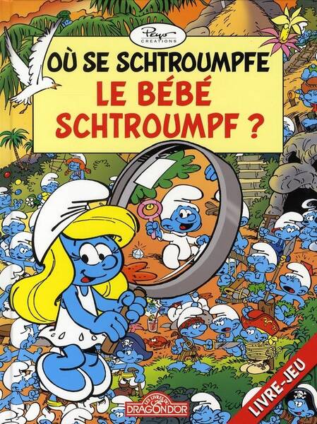 Où se schtroumpfe le bébé Schtroumpf ? livre-jeu