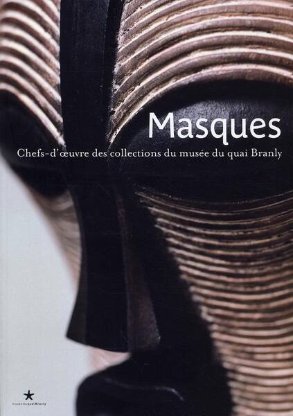 Masques : beauté des esprits -ancienne édition-