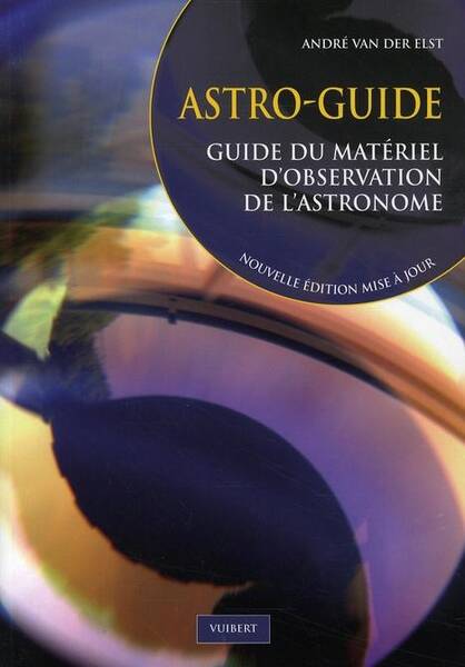 Astro Guide Guide du Materiel D Observation de l Astronome 2eme Editio