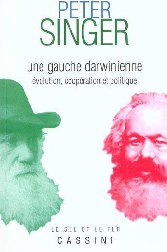 Une Gauche Darwinienne ; Evolution Cooperation et Politique