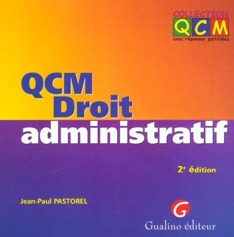 QCM. DROIT ADMINISTRATIF - 2EME EDITION