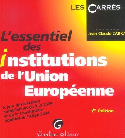 L Essentiel des Institutions de l Union